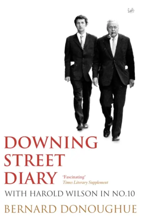 Downing Street Diary - Donoughue, Bernard