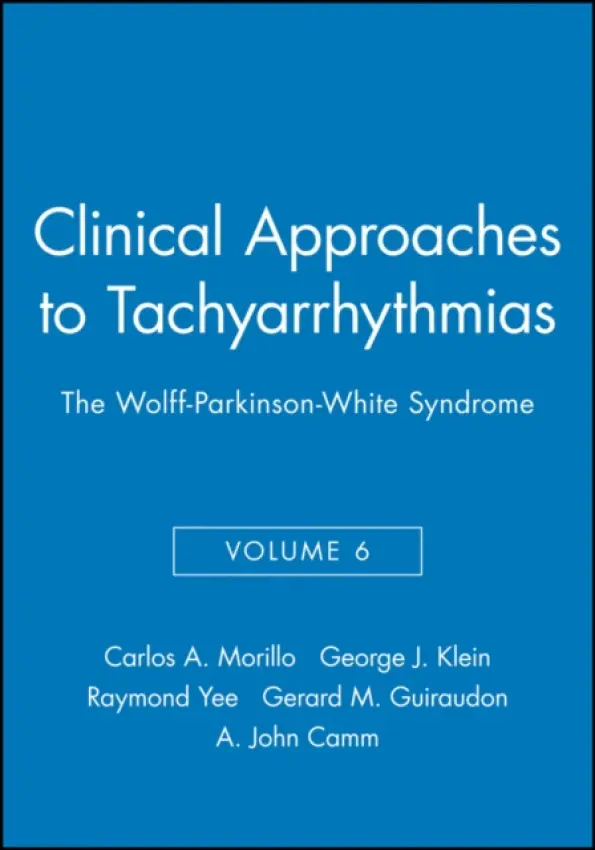 Clinical Approaches to Tachyarrhythmias, The Wolff-Parkinson-White Syndrome
