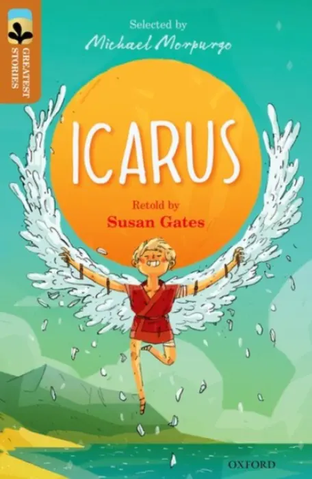 Oxford Reading Tree TreeTops Greatest Stories: Oxford Level 8: Icarus - Gates, Susan a Ovid