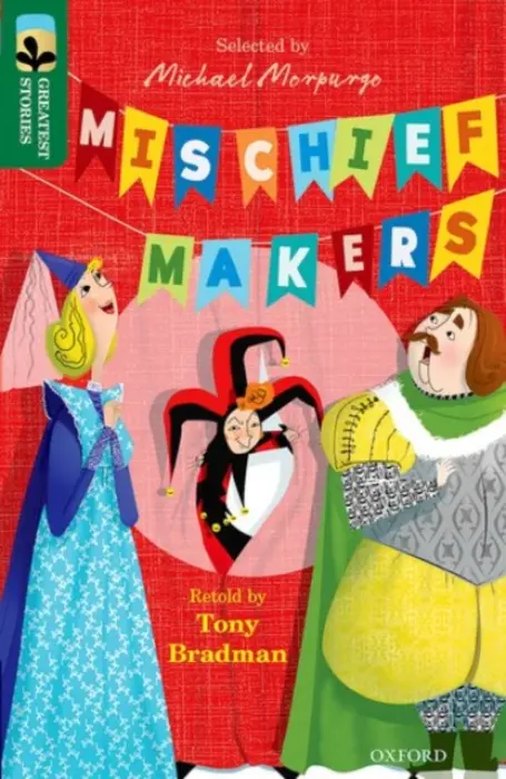 Oxford Reading Tree TreeTops Greatest Stories: Oxford Level 12: Mischief Makers - Bradman, Tony