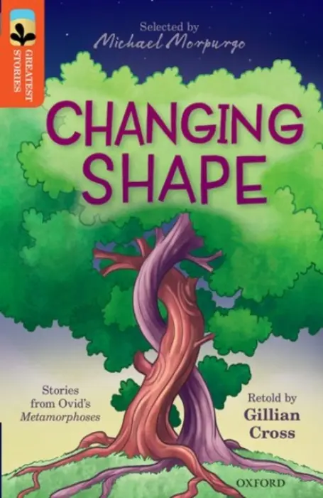Oxford Reading Tree TreeTops Greatest Stories: Oxford Level 13: Changing Shape - Cross, Gillian a Ovid