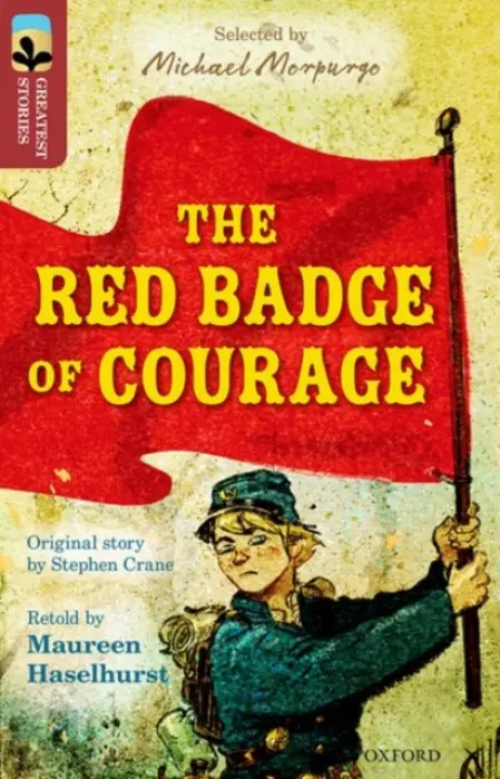 Oxford Reading Tree TreeTops Greatest Stories: Oxford Level 15: The Red Badge of Courage - Haselhurst, Maureen a Crane, Stephen