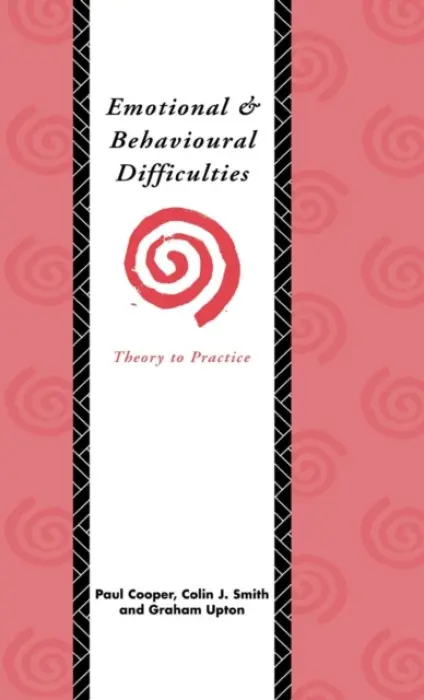 Emotional and Behavioural Difficulties - Cooper, Paul a Smith, Colin J. a Upton, Graham