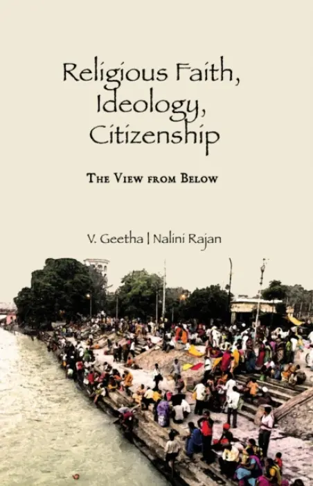 Religious Faith, Ideology, Citizenship - Geetha, V. a Rajan, Nalini