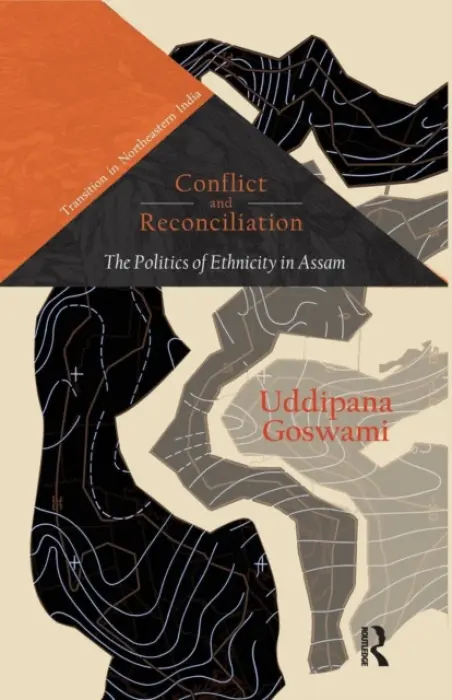 Conflict and Reconciliation - Goswami, Uddipana