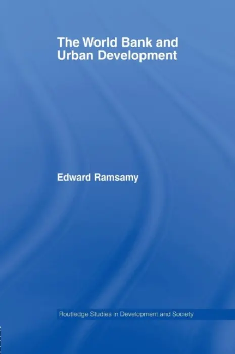 World Bank and Urban Development - Ramsamy, Edward (Rutgers University, New Jersey, USA)