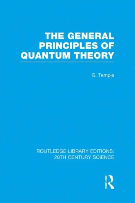 General Principles of Quantum Theory - Temple, George
