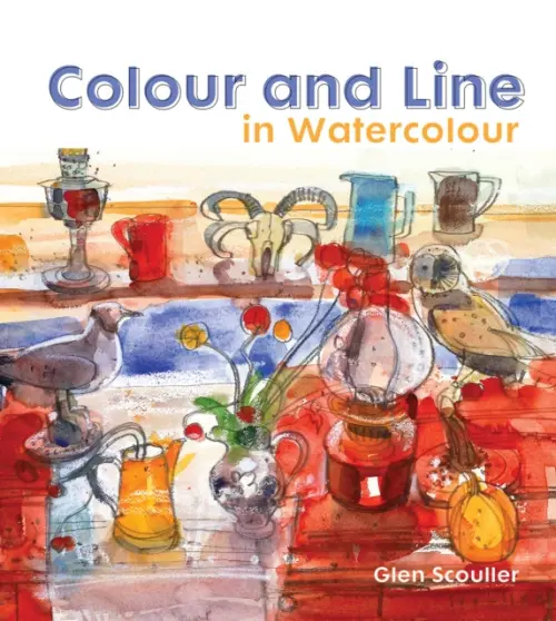 Colour and Line in Watercolour - Scouller, Glen