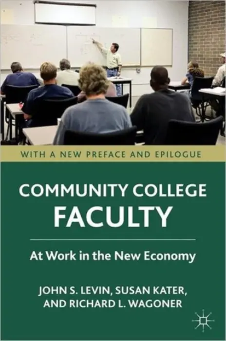 Community College Faculty - Levin, J. a Kater, S.