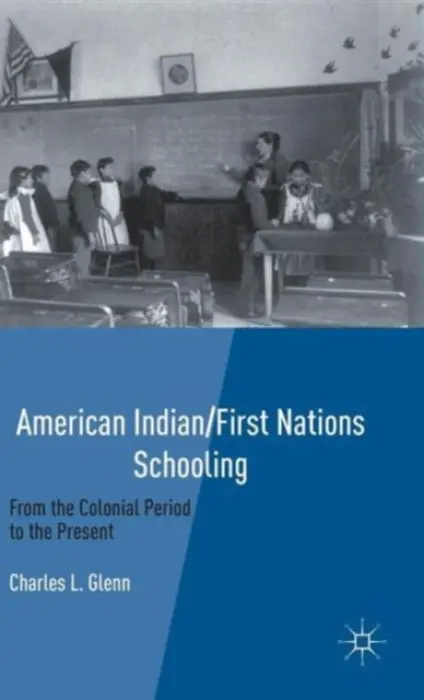 American Indian/First Nations Schooling - Glenn, C.