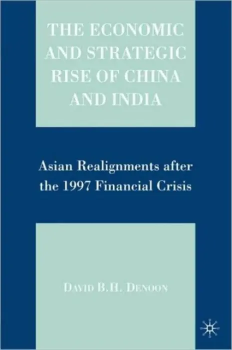 Economic and Strategic Rise of China and India - Denoon, D.