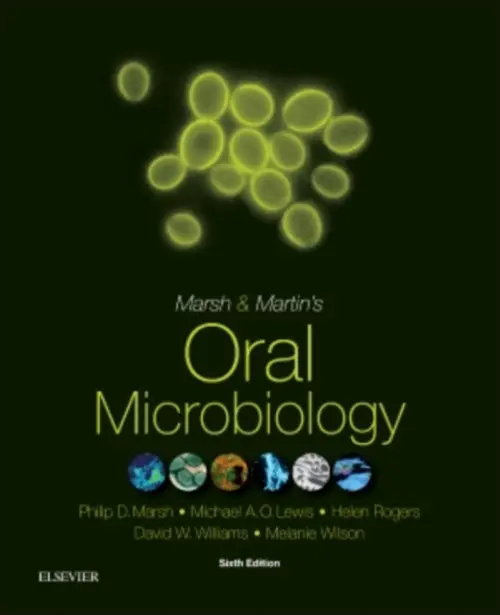 Oral Microbiology - Marsh, Philip D. (Chief Scientific Leader, Public Health England, Salisbury, UK a Professor of Oral Microbiology, Leeds School of Dentistry, University of Leeds, UK) a Lewis, Michael A.O., PhD, BDS, FDSRCPS, FDSRCS (Ed and Eng), FRCPath, FHEA, FFGDP(UK) (Pro
