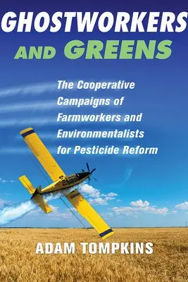 Ghostworkers and Greens - Tompkins, Adam