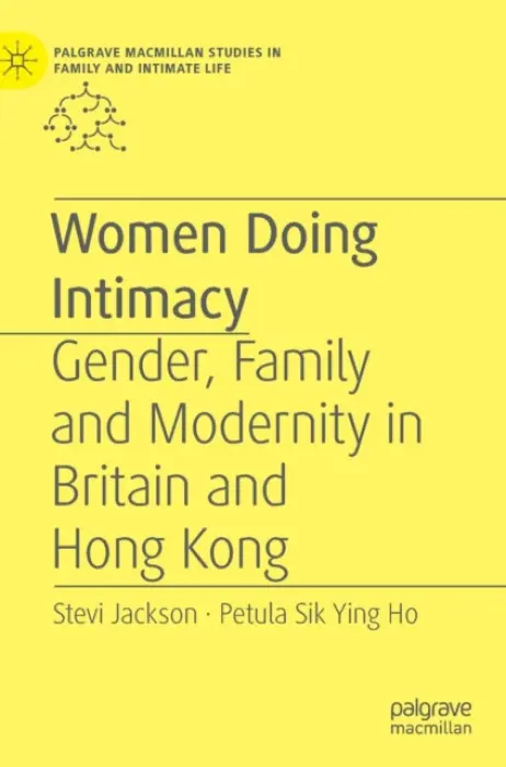 Women Doing Intimacy - Jackson, Stevi a Ho, Petula Sik Ying