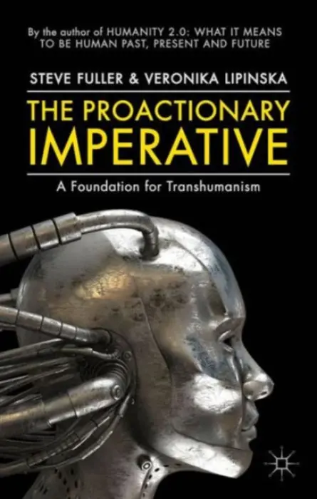 Proactionary Imperative - Fuller, S. a Lipinska, V.