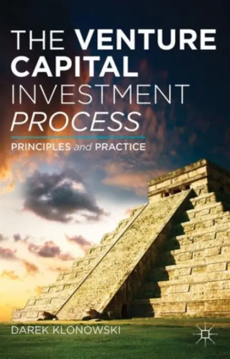 Venture Capital Investment Process - Klonowski, Darek