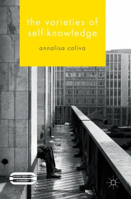 Varieties of Self-Knowledge - Coliva, Annalisa