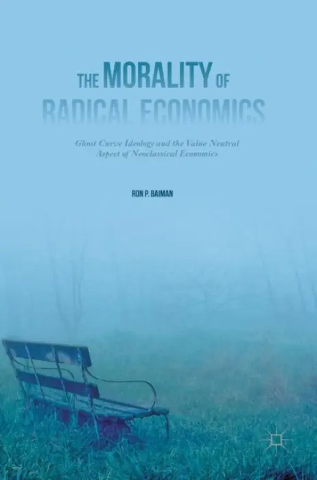 Morality of Radical Economics - Baiman, Ron P.