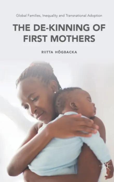 Global Families, Inequality and Transnational Adoption - Hogbacka, Riitta