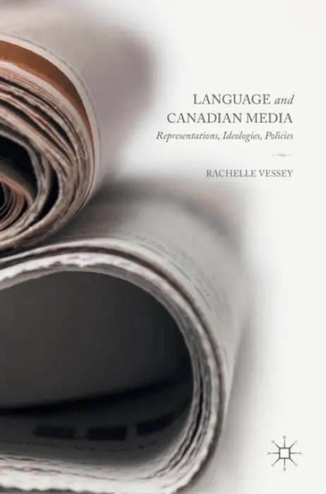 Language and Canadian Media - Vessey, Rachelle