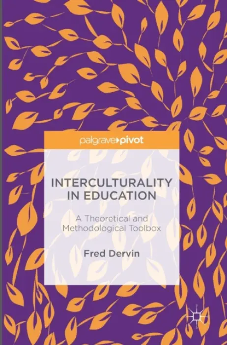 Interculturality in Education - Dervin, Fred