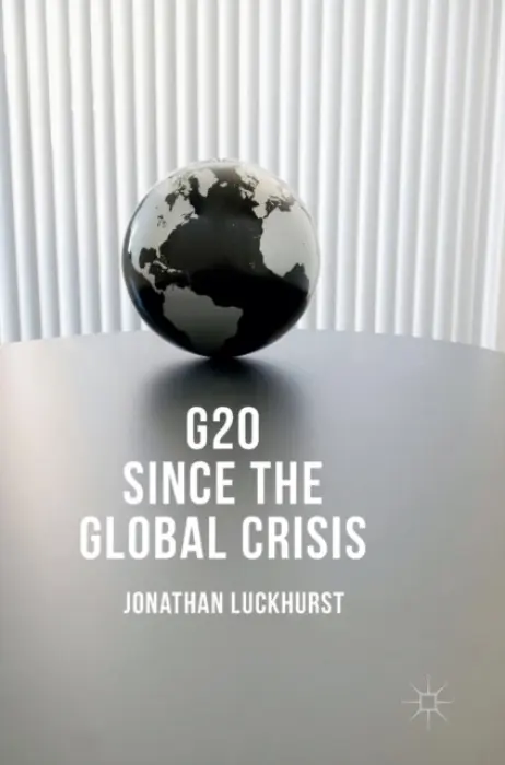 G20 Since the Global Crisis - Luckhurst, Jonathan