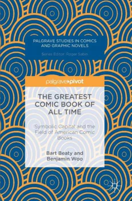 Greatest Comic Book of All Time - Beaty, Bart a Woo, Benjamin