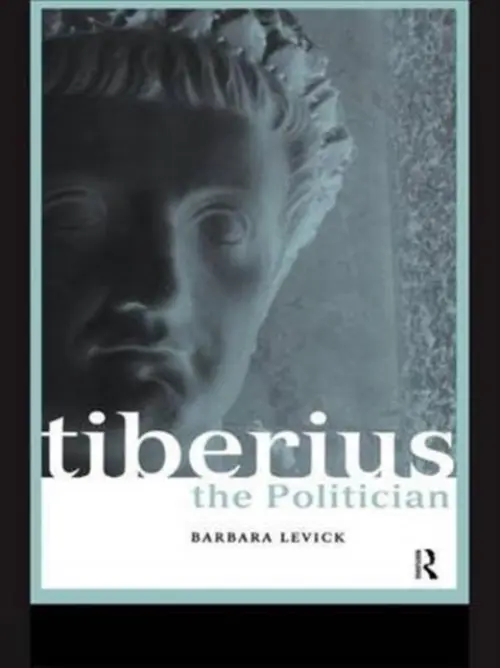 Tiberius the Politician - Levick, Barbara