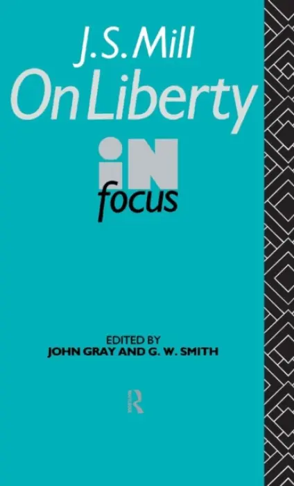 J.S. Mill's On Liberty in Focus