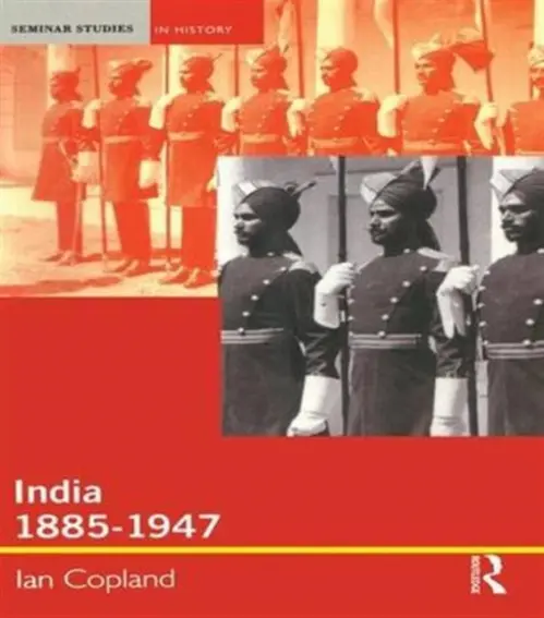 India 1885-1947 - Copland, Ian
