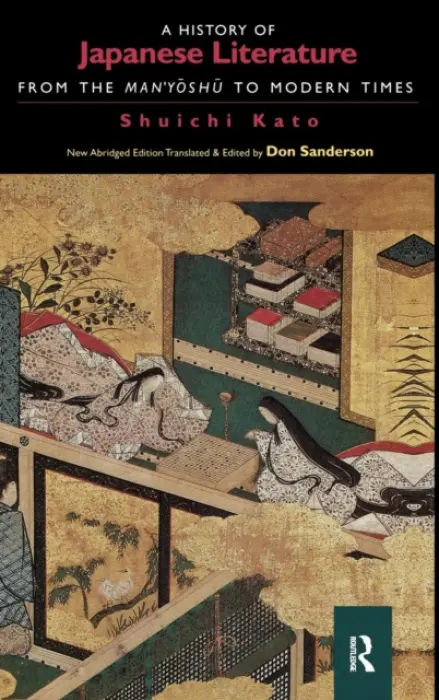 History of Japanese Literature - Kato, Shuichi a Sanderson, Don