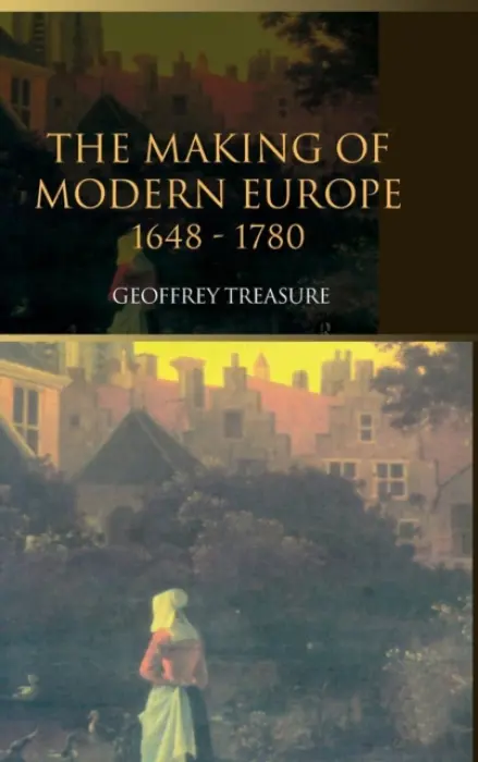 Making of Modern Europe, 1648-1780 - Treasure, Geoffrey (Formerly Harrow School, London, UK)