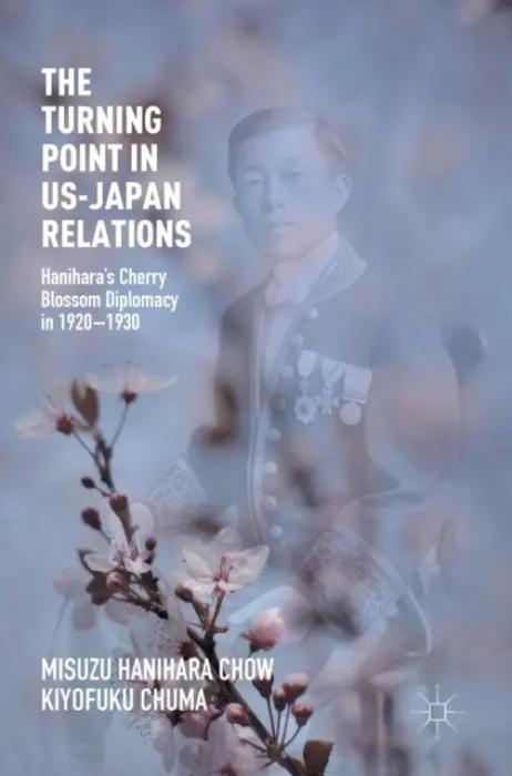 Turning Point in US-Japan Relations - Chow, Misuzu Hanihara a Chuma, Kiyofuku