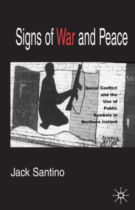Signs of War and Peace - Santino, J.