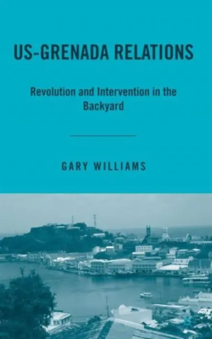 US-Grenada Relations - Williams, G.