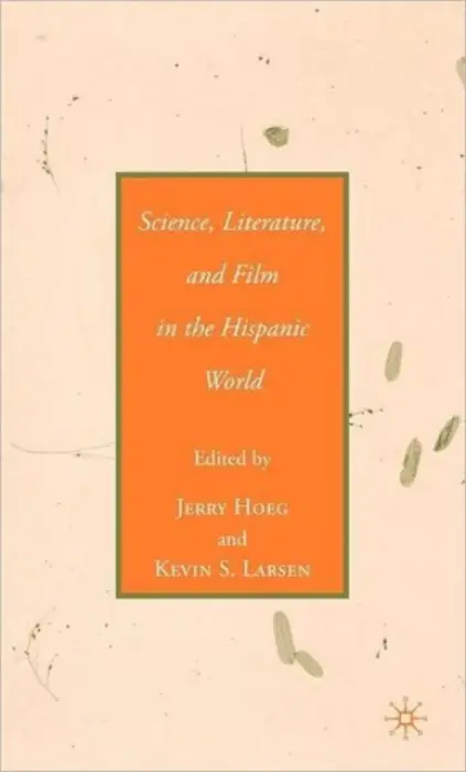 Science, Literature, and Film in the Hispanic World