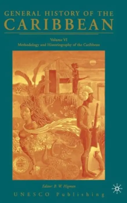 General History of the Caribbean UNESCO Volume 6 - NA, NA