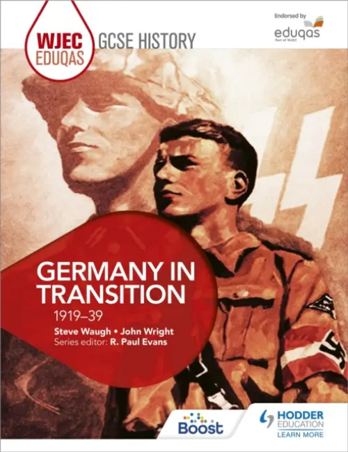 WJEC Eduqas GCSE History: Germany in transition, 1919-39 - Waugh, Steve a Wright, John