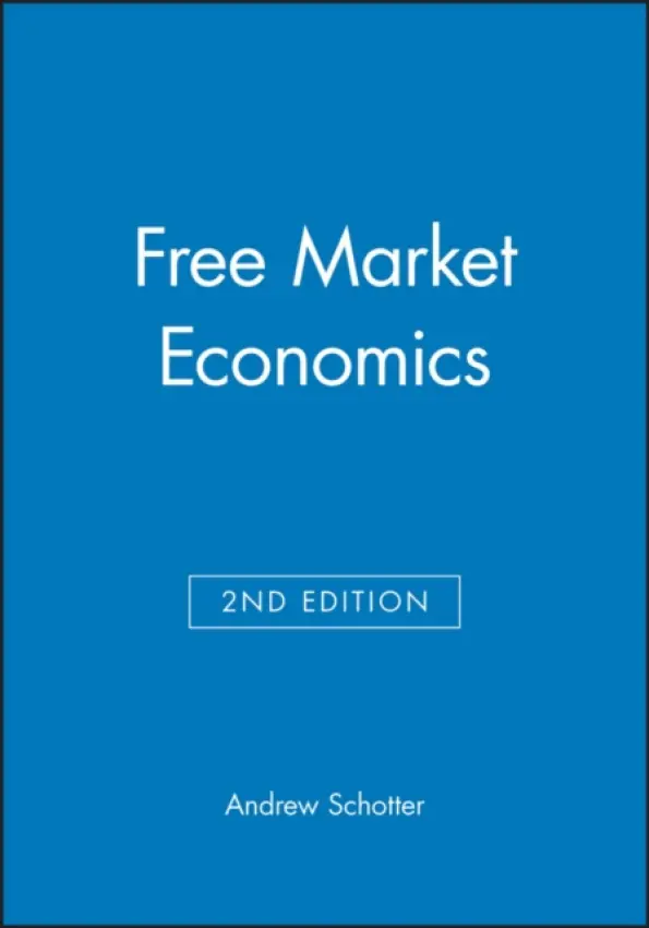 Free Market Economics - Schotter, Andrew