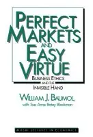 Perfect Markets and Easy Virtue - Baumol, William J.