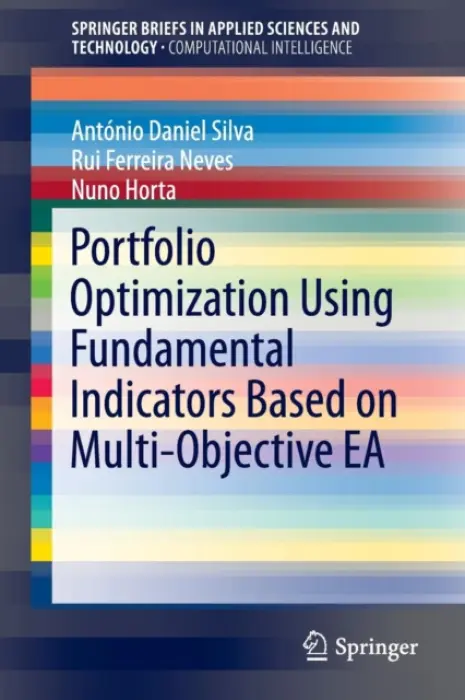 Portfolio Optimization Using Fundamental Indicators Based on Multi-Objective EA - Silva, Antonio Daniel a Neves, Rui Ferreira a Horta, Nuno