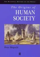 Origins of Human Society - Bogucki, Peter
