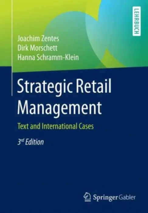 Strategic Retail Management - Zentes, Joachim a Morschett, Dirk a Schramm-Klein, Hanna