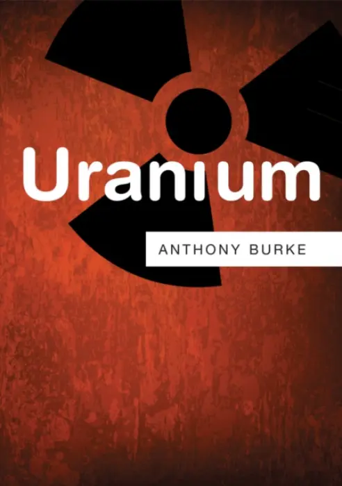 Uranium - Burke, Anthony (University of Technology Sydney)