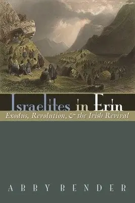 Israelites in Erin - Bender, Abby