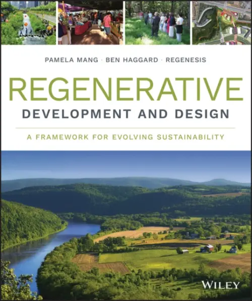 Regenerative Development and Design â€“ A Framework For Evolving Sustainability - Regenesis Group