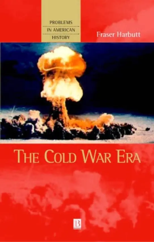 Cold War Era - Harbutt, Fraser J. (Emory University)