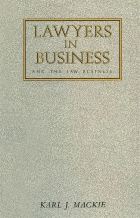 Lawyers in Business - Mackie, K.