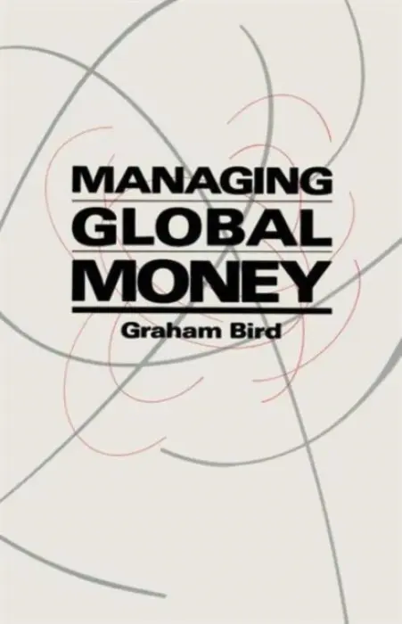 Managing Global Money - Bird, Graham