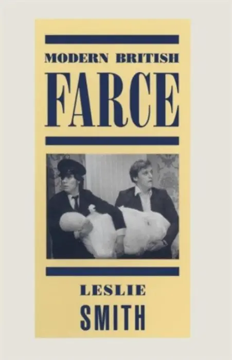 Modern British Farce - Smith, Leslie